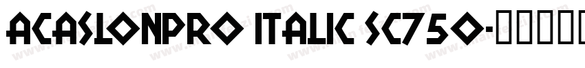 acaslonpro italic sc750字体转换